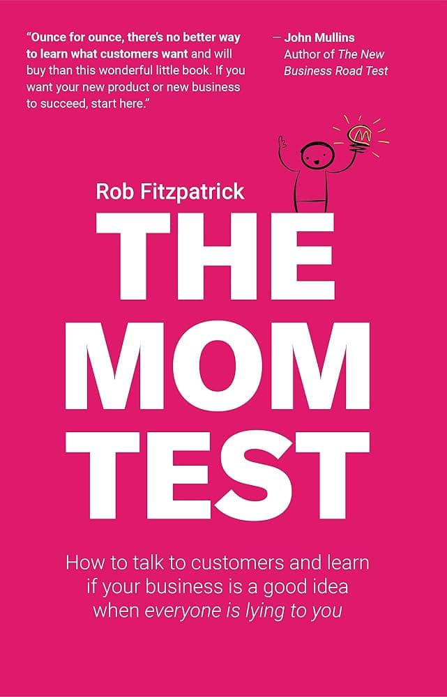 Couverture du livre The Mom Test, de Rob Fitzpatrick